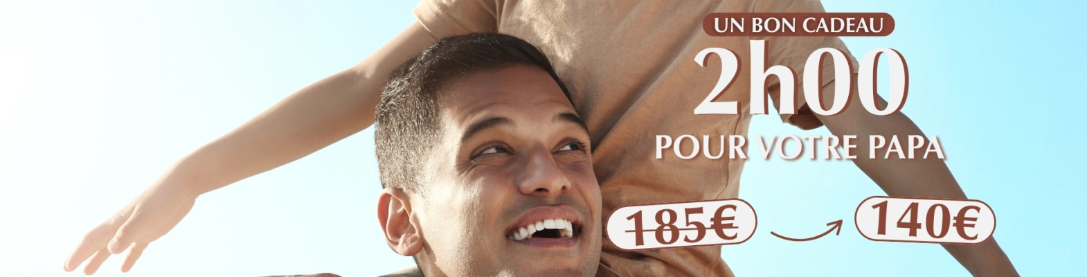OFFRE FÊTE DES PÈRES : 2h00 (-45€ sur la carte cadeau)